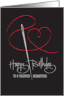 Hand Lettered Birthday for Seamstress Needle and Heart-Shaped Thread card