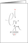 Hand Lettered I Love You My Husband card