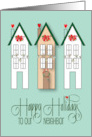 Christmas for Neighbor Happy Holidays with Three Decorated Houses card