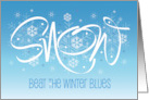 Hand Lettered Snow with Snowflakes Beat the Winter Blues on Blue card