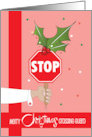 Hand Lettered Christmas for Crossing Guard Stop Sign with Holly card