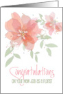 Hand Lettered New Job as Florist with Watercolor Pink Flowers card
