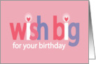 Valentine Birthday Wish Big with Red Hearts and Large Letters card