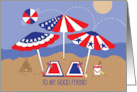 Fourth of July for Friend Patriotic Umbrellas Beach Ball and Towels card