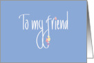 Hand Lettered To My Friend for Friendship Day with Colorful Flowers card