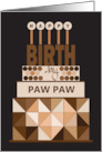 Hand Lettered Birthday for Paw Paw Grandpa with Stacked Geometric Cake card