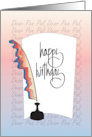 Hand Lettered Birthday for Pen Pal with Feather Fountain Pen and Paper card