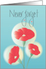 Hand Lettered Remembrance Day Never Forget Three Red Poppy Flowers card