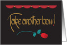 Hand Lettered Take Another Bow Red Stage Curtains and Long Stem Rose card