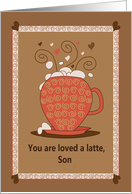 Father’s Day for Son You are Loved a Latte Cup of Latte with Hearts card
