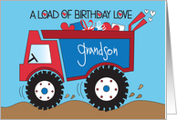 Birthday for Grandson Red and Blue Dump Truck Load of Birthday Love card