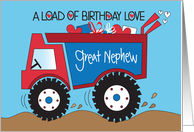 Birthday for Great Nephew Colorful Dump Truck A Load of Birthday Love card