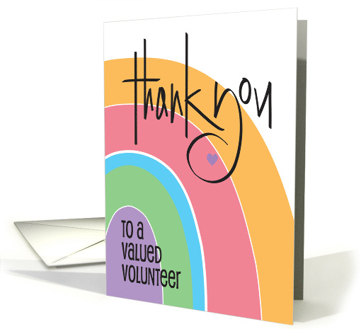 Hand Lettered Thank You to Volunteer with Arching Bright Rainbow card