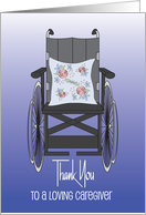 Hand Lettered Thank You to a Loving Caregiver with Wheel Chair card