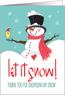 Hand Lettered Thank You for Shoveling My Snow Let it Snow Snowman card