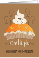 Hand Lettered First Thanksgiving for Baby Cutie Pie with Pumpkin Pie card