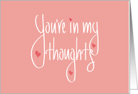 Hand Lettered You’re in My Thoughts on Pink with Dark Pink Hearts card