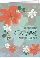 Hand Lettered Christmas for Wife I Love Sharing With You Poinsettias card