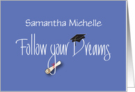 Hand Lettered Follow Your Dreams Graduation with Custom Name card