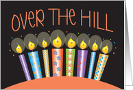 Hand Lettered Over the Hill Birthday Arching Row of Colorful Candles card