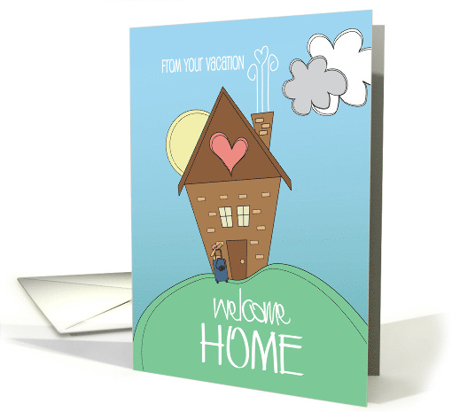Hand Lettered Welcome Home from Your Vacation Cottage with Heart card