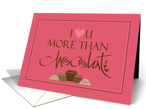 Hand Lettered Love You More Than Chocolate for Her with... (1885162)