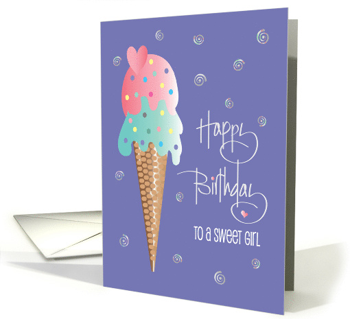Hand Lettered Birthday for Sweet Girl Ice Cream Cone For Girl card