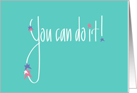 Hand Lettered You Can Do It Good Luck with Your Audition and Stars card