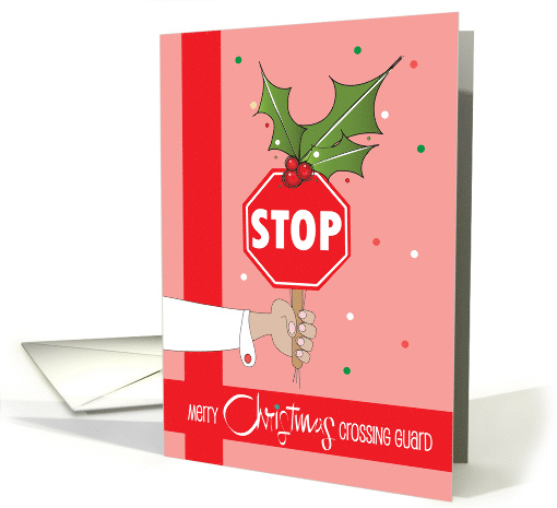 Hand Lettered Christmas for Crossing Guard Stop Sign with Holly card