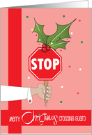 Hand Lettered Christmas for Crossing Guard Stop Sign with Holly card