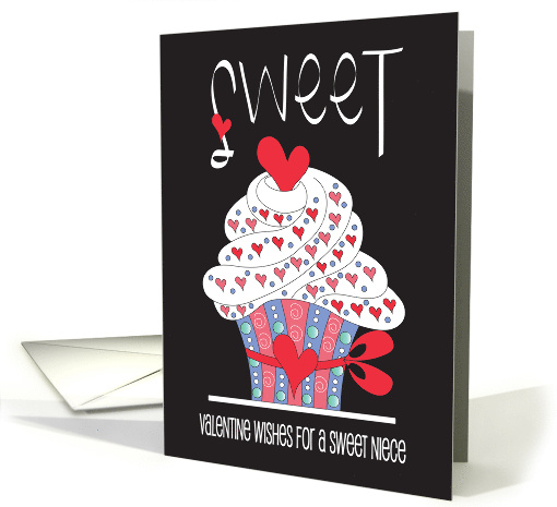 Hand Lettered Sweet Valentine Cupcake with Hearts for Sweet Niece card