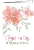 Hand Lettered New Job as Florist with Watercolor Pink Flowers card