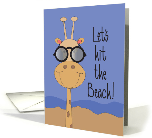 Hand Lettered Summer's Here Hit the Beach Giraffe in Sunglasses card
