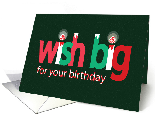 Wish Big Christmas Birthday with Large Letters Peppermint... (1900902)