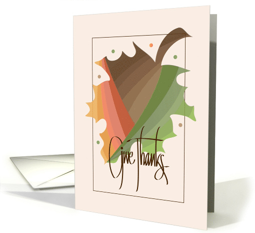Hand Lettered Thanksgiving Give Thanks Variated Shade Single Leaf card