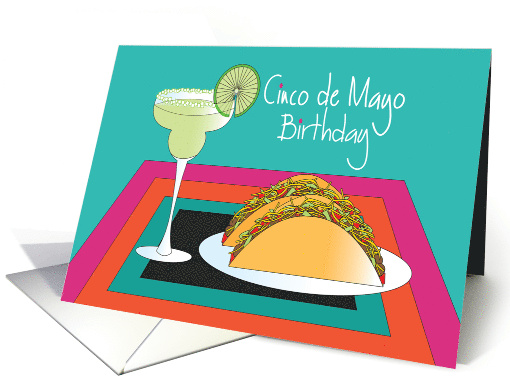 Hand Lettered Cinco de Mayo Birthday Margarita and Taco on Mat card