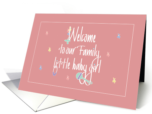 Hand Lettered Welcome to our Family Baby Girl Pacifier... (1915126)