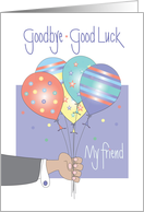 Hand Lettered Goodbye and Good Luck Friend Hand Holding Balloons card