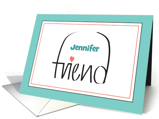 Hand Lettered Friend with Heart and Custom Name Inside... (1919824)