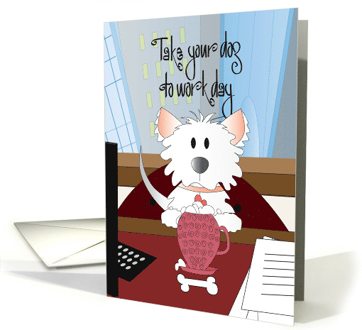 Hand Lettered Take Your Dog to Work Day Fluffy Dog at... (1919828)