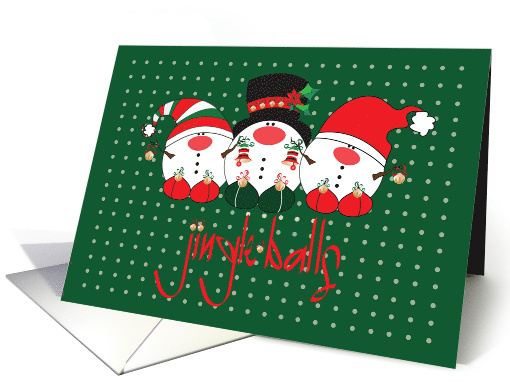 Hand Lettered Christmas Jingle Balls Snowmen with Hats and Bells card