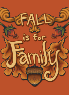 Fall is for Family...