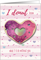 I Donut Know What I’d Do Without You card