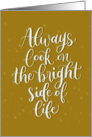 Look On The Bright Side card