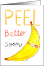 Funny Banana Feel Better Soon card
