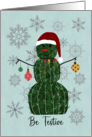 Christmas Cactus Snowman Be Festive card