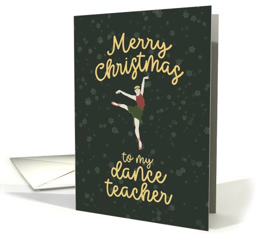 Merry Christmas To My Dance Teacher card (1846012)