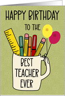 Birthday for the Best Teacher Ever card