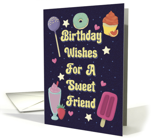 Happy Birthday Wishes For A Sweet Friend card (1904606)