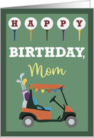 Happy Birthday Mom Golf Cart card